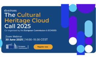 A European Collaborative Cloud for Cultural Heritage – Innovative use cases” (HORIZON-CL2-2025-01-HERITAGE-03). Webinar 30 June details